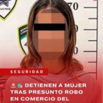 DETIENEN A MUJER TRAS PRESUNTO ROBO EN COMERCIO DEL PASAJE HIDALGO