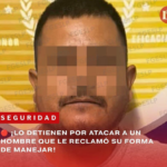 ¡LO DETIENEN POR ATACAR A UN HOMBRE QUE LE RECLAMÓ SU FORMA DE MANEJAR!