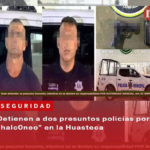 Detienen a dos presuntos policías por “halconeo” en la Huasteca