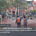 ROBO DE MAQUINARIA Y MATERIAL PARA SERVICIOS PÚBLICOS AUMENTA EN LA CAPITAL